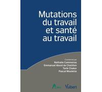 Mutations Du Travail Et Santé Au Travail - Enjeux De Société Et De Management