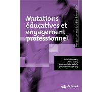 Mutations éducatives et engagement professionnel 2015 - France Merhan - De Boeck Supérieur - broché - Etude