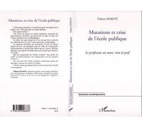 Mutations et crise de l'école publique Le professeur est mort, vive le prof - Tidiane Diakité - L'harmattan - broché - Essai