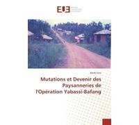 Mutations et Devenir des Paysanneries de l'Operation Yabassi-Bafang - Basile Tene - Universitaires Europeennes - broché - Etude