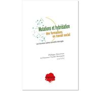 Mutations et hybridation des formations en travail social : les nouveaux cadres normatifs interrogés - Philippe Mazereau - Champ Social Eds Du - broché - Etude