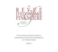 Mutations géopolitiques, fragmentations économiques et financières