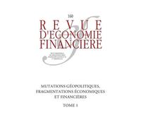 Mutations Géopolitiques, Fragmentations Économiques Et Financières