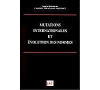 Mutations Internationales Et Évolution Des Normes - Colloque, Amiens, Décembre 1993