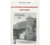 Mutations, Permanences, Ruptures Dans Le Canton De Rougemont (Doubs) - 1789-1815
