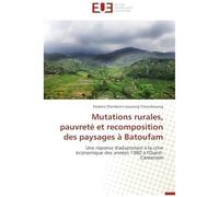 Mutations Rurales, Pauvreté Et Recomposition Des Paysages À Batoufam
