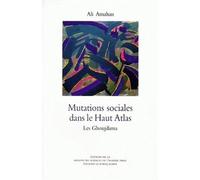 Mutations Sociales Dans Le Haut Atlas - Les Ghoujdama