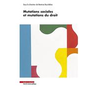Mutations sociales et mutations du droit