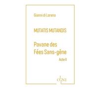 Mutatis Mutandis: Acte 2, Pavane des Fées Sans-Gêne
