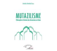 MUTAZILISME – Philosophie et histoire des dissensions en Islam – L'Harmattan