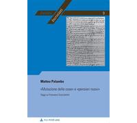 «Mutazione delle cose» e «pensieri nuovi» Saggi su Francesco Guicciardini - Matteo Palumbo - Peter Lang - broché - Essai