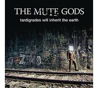 Mute Gods the - Tardigrades Will Inherit the Earth (Digipack)