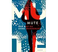 Mute - Wer bist du ohne Erinnerung?