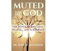 Muted By God: The Power of Stillness, Waiting, and Surrender