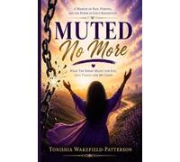 Muted No More: What the Enemy Meant for Evil, God Turned for My Good