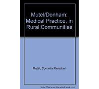 Mutel/Donham: Medical Practice, In Rural Communities