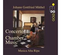 Muthel: Concertos and Chamber Music Musica Alta Ripa