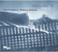 Muthspiel Wolfgang - Daily Mirror Reflected