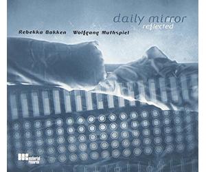 Muthspiel Wolfgang - Daily Mirror Reflected