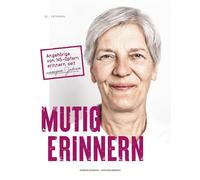 Mutig erinnern: Angehörige von NS-Opfern erinnern seit wenigen Jahren