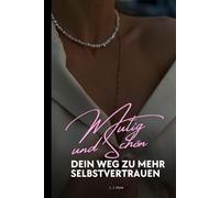 Mutig und Schön: Dein Weg zu mehr Selbstvertrauen