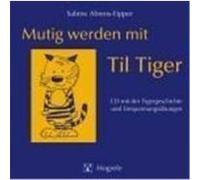 Mutig werden mit Til Tiger. CD Ahrens-Eipper, Sabine (Auteur)