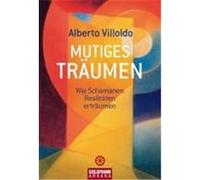 Mutiges Träumen Villoldo, Alberto (Auteur)
