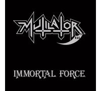 MUTILATOR – Immortal Force – CD