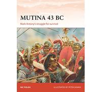 Mutina 43 BC: Mark Antony's struggle for survival