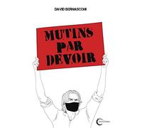 Mutins par devoir: Essai d'anticipation politique