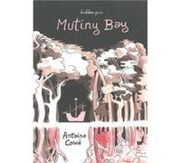Mutiny Bay by Antoine Cosse Inconnu (Auteur)