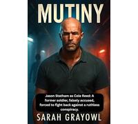 MUTINY: Jason Statham as Cole Reed: A former soldier, falsely accused, forced to fight back against a ruthless conspiracy.