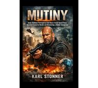 MUTINY: Jason Statham Portrayed as Cole Reed, A Former Special Forces Operative Framed for Murder and Uncovering a Global Conspiracy