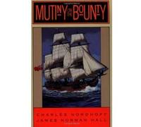 Mutiny on the Bounty Charles Nordhoff, James N. Hall (Auteur)