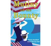 Mutiny on the Bounty - Charles Nordhoff - Repro India Limited - Livre en Anglais Charles NordhoffCharles Nordhoff (Auteur)
