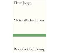 Mutmaßliche Leben: 'Jaeggys Biografien sind Wunderkammern, jeder Satz ein Exponat, vor dem ich ganz erstaunt stehenbleibe.' Dorothee Elmiger