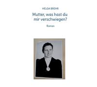 Mutter, Was Hast Du Mir Verschwiegen?