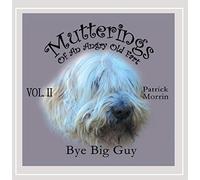 Mutterings of an Angry Old Fart Bye Big Guy 2