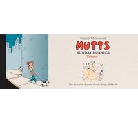 MUTTS: Sunday Funnies Volume 1: The Complete Sunday MUTTS Comic Strip, 1994-96