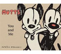 Mutts: You and Me A Mutts Treasury - Patrick McDonnell - Andrews McMeel Publishing - ebook (ePub illustré) - Livre