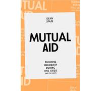 Dean Spade – Mutual Aid : Building Solidarity During This Crisis (And the Next) – Poche