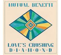 MUTUAL BENEFIT - LOVE\'S CRUSHING DIAMOND CD 8 TRACKS ALTERNATIVE ROCK NEUF