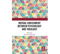 Mutual Enrichment Between Psychology And Theology