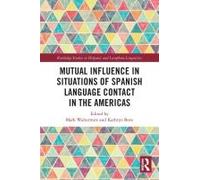 Mutual Influence In Situations Of Spanish Language Contact In The Americas
