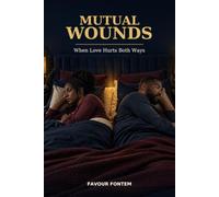 Mutual Wounds: When Love Hurts Both Ways