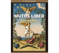 Mutus Liber Reimagined (The Silent Book): A Modern Restoration & Commentary in Monochrome