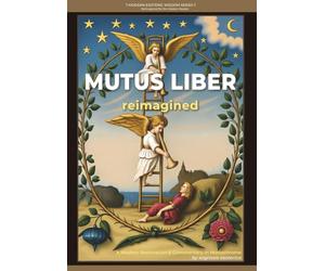 Mutus Liber Reimagined (The Silent Book): A Modern Restoration & Commentary in Monochrome