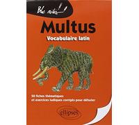 Mutus, vocabulaire latin: 50 fiches thématiques et exercices ludiques corrigés pour débuter