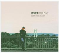 Mutzke, Max - Catch Me If You Can [Import]
