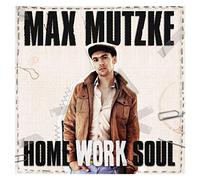 Mutzke, Max - Home Work Soul